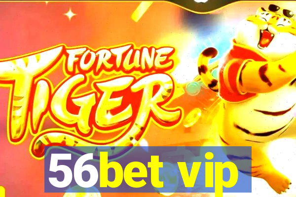 56bet vip